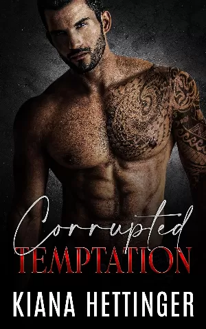 Kiana Hettinger – Mafia Kings: Corrupted, Tome 2 : Corrupted Temptation